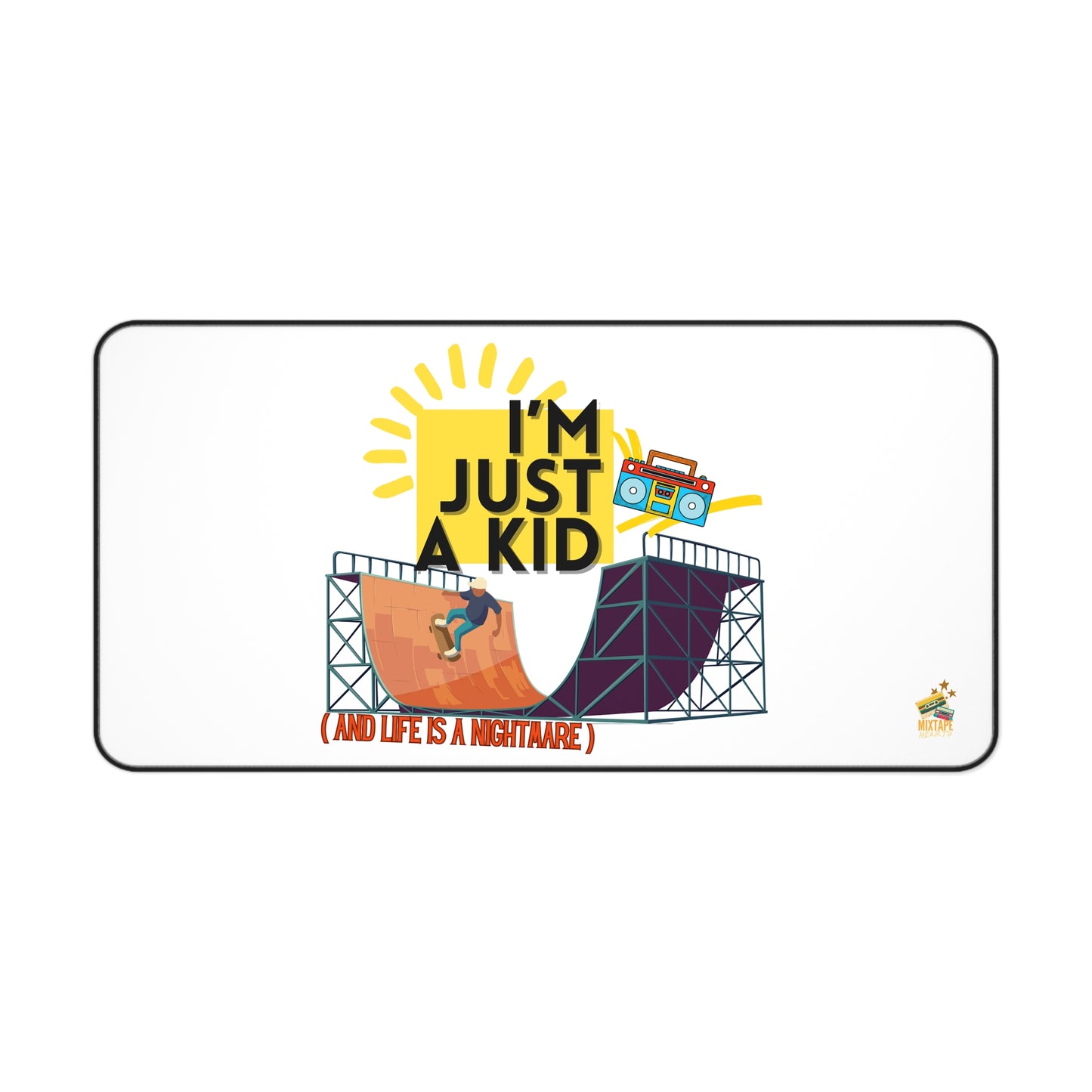 “I’m Just a Kid” – Skateboarder Desk Mat for Emotionally Draining Tasks - Fun & Playful Office Decor, Gamer Gift, Unique Desk Accessories, Motivational Gifts, Birthday Present - Mixtape Hearts