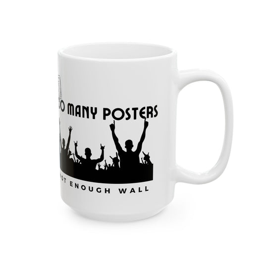 Too Many Posters, Not Enough Wall – Nostalgic Fangirl Mug– Vintage 90s Coffee Mug - Fun Coffee Cup for Moms, Gifts for Mother's Day, Personalized Drinkware, Funny Mama Mug, Everyday Use - Mixtape Hearts
