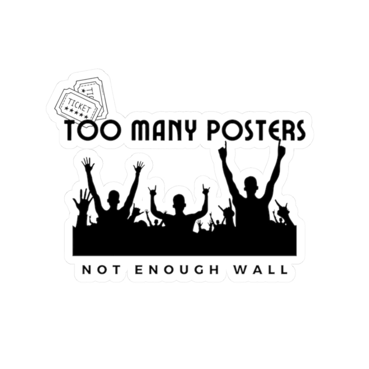 Too Many Posters, Not Enough Wall – 90s Fangirl Sticker – Retro 90s Music Sticker, Retro Music Stickers, Laptop Decor, Gift for Music Lovers, Trendy Stickers, Fun Gift Ideas - Mixtape Hearts